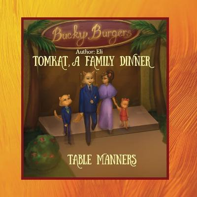 TomKat, A Family Dinner, Table Manners(English, Paperback, Eli)