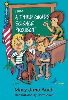 I Was a Third Grade Science Project(English, Paperback, Auch Mary Jane)