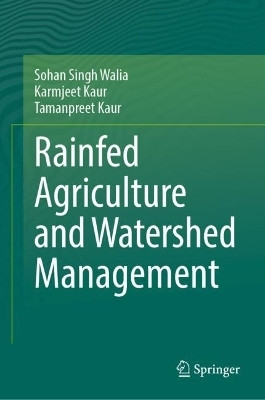 Rainfed Agriculture and Watershed Management(English, Hardcover, Walia Sohan Singh)