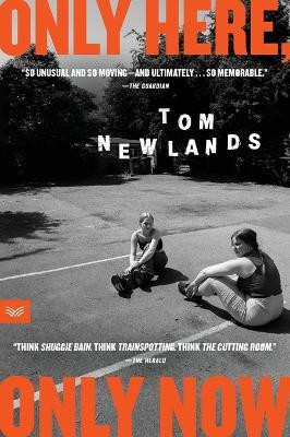 Only Here, Only Now(English, Paperback, Newlands Tom)
