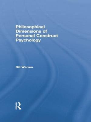 Philosophical Dimensions of Personal Construct Psychology(English, Paperback, Warren Bill)