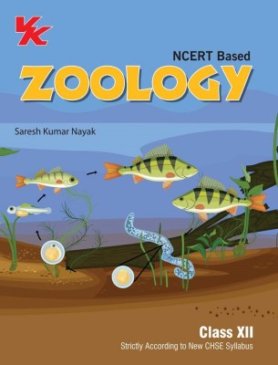 Zoology (NCERT Based) for Class 12 CHSE Board Examinations(Paperback, Saresh Kumar Nayak)