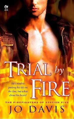 Trial By Fire(English, Paperback, Davis Jo)