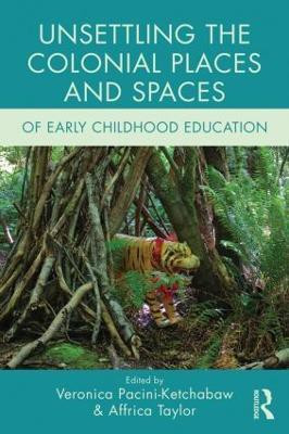 Unsettling the Colonial Places and Spaces of Early Childhood Education(English, Hardcover, unknown)