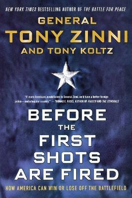 Before the First Shots Are Fired(English, Paperback, Zinni Tony General)