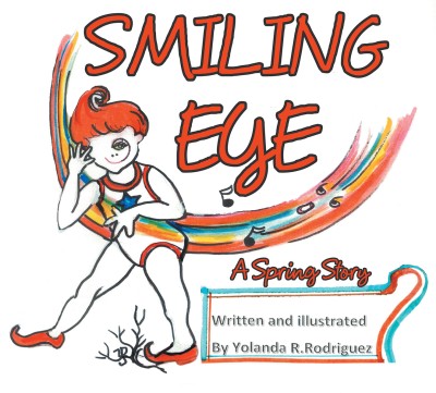 SMILING EYE A Spring Story(Paperback, Yolanda R. Rodriguez)