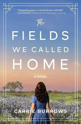 The Fields We Called Home(English, Paperback, Burrows Carrie)