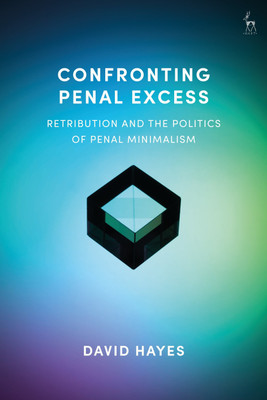 Confronting Penal Excess(English, Paperback, Hayes David)
