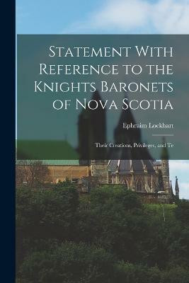 Statement With Reference to the Knights Baronets of Nova Scotia(English, Paperback, Lockhart Ephraim)