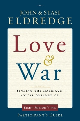 Love and War Participant's Guide(English, Paperback, Eldredge John)
