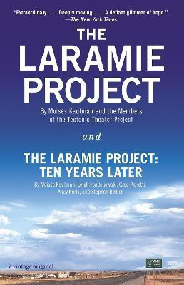 The Laramie Project and The Laramie Project: Ten Years Later(English, Paperback, Kaufman Moises)