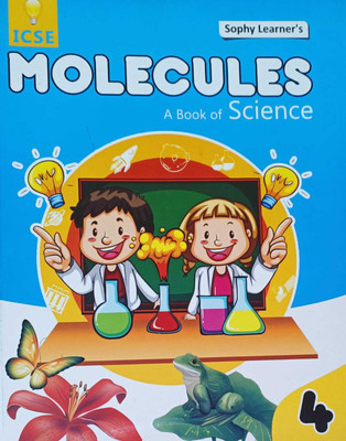 MOLECULES A BOOK OF SCIENCE CLASS 4(kolkata, SOPHY LEARNER)