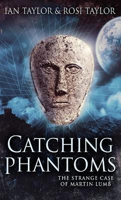 Catching Phantoms(English, Hardcover, Taylor Ian)