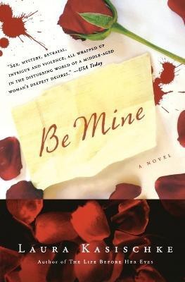 Be Mine(English, Paperback, Kasischke Laura Author)