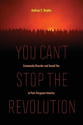 You Can't Stop the Revolution(English, Paperback, Boyles Andrea S.)