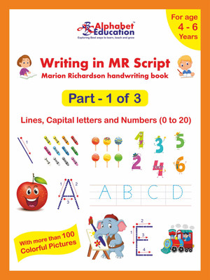 Writing in MR Script - Marion Richardson handwriting book - Part 1 of 3 - Lines, Capital letters and Numbers (0 to 20) - For age 4 to 6 years(Paperback, Rupesh N. Sancheti)