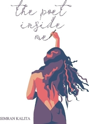 The Poet Inside Me(English, Paperback, Kalita Simran)