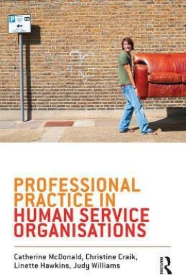 Professional Practice in Human Service Organisations(English, Paperback, Williams Judy)