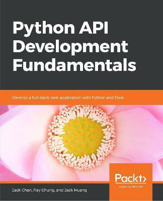 Python API Development Fundamentals(English, Paperback, Chan Jack)