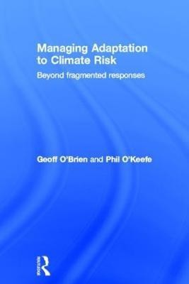 Managing Adaptation to Climate Risk(English, Hardcover, O'Brien Geoff)