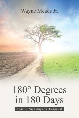 180 degrees Degrees in 180 Days(English, Paperback, Meads Wayne Jr)