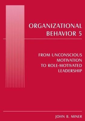 Organizational Behavior 5(English, Hardcover, Miner John B.)