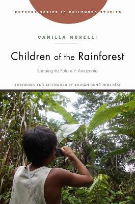 Children of the Rainforest(English, Hardcover, Morelli Camilla)