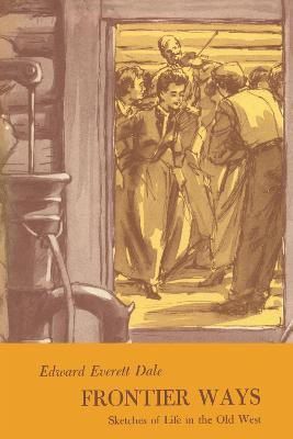 Frontier Ways(English, Paperback, Dale Edward Everett)