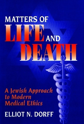 Matters of Life and Death(English, Paperback, Dorff Elliot N.)