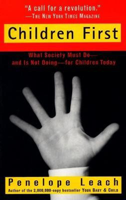 Children First(English, Paperback, Leach Penelope)
