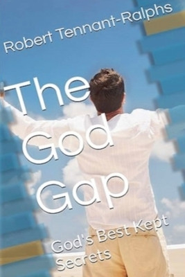 The God Gap(English, Paperback, Tennant-Ralphs Robert)