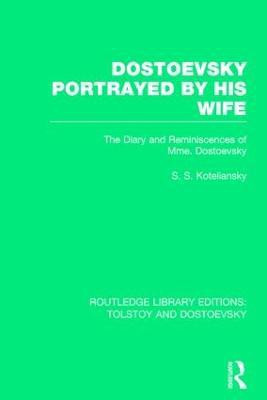 Dostoevsky Portrayed by His Wife(English, Paperback, unknown)