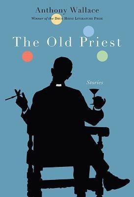 The Old Priest(English, Hardcover, Wallace Anthony)