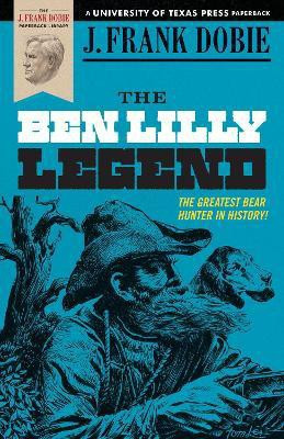 The Ben Lilly Legend(English, Paperback, Dobie J. Frank)