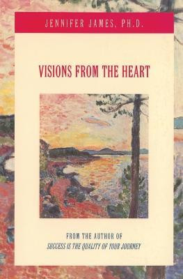 Visions from the Heart(English, Paperback, James Jennifer)