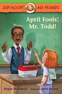 Judy Moody and Friends: April Fools', Mr. Todd!(English, Paperback, McDonald Megan)