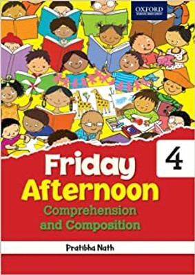 Friday Afternoon Comprehension And Composition 4(Paperback, Pratibha Nath)
