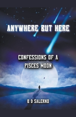 Anywhere But Here(English, Paperback, Salerno B D)