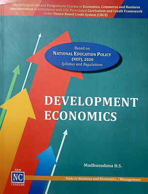 Development Economics - Based on Choice Based Credit System [CBCS] for Undergraduate and Postgraduate Courses and NTA UGC-NET - Paperback 20 September 2022 Paperback – 19 September 2022(Paperback, Madhusudana H.S.)
