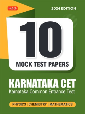 MTG Karnataka CET 10 Mock Tests Papers with Solutions For 2024 Exam | KCET Model Test & Practice Papers Book - Physics, Chemistry & Mathematics(Paperback, MTG Editorial Board)