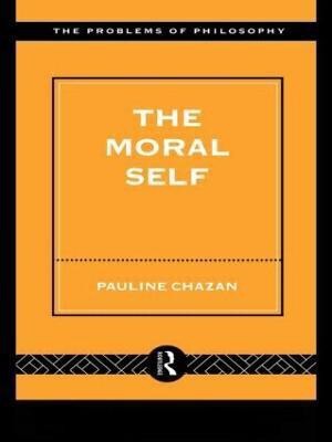 The Moral Self(English, Paperback, Chazan Pauline)