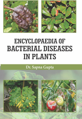 Encyclopaedia of Bacterial Diseases in Plants (3 Vols. Set)(Hardcover, Dr. Sapna Gupta)