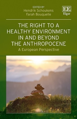 The Right to a Healthy Environment in and Beyond the Anthropocene(English, Hardcover, unknown)
