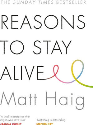 REASONS TO STAY ALIVE(Paperback, MATT HAIG)