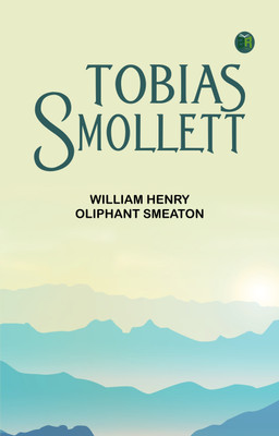 Tobias Smollett(Paperback, William Henry Oliphant Smeaton)