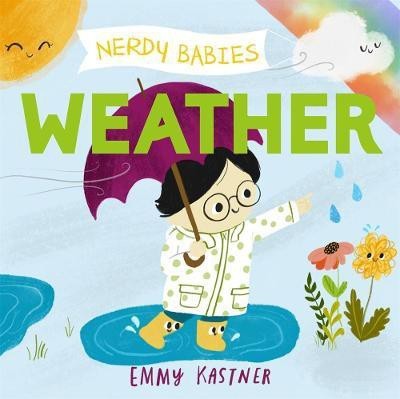 Nerdy Babies: Weather(English, Board book, Kastner Emmy)