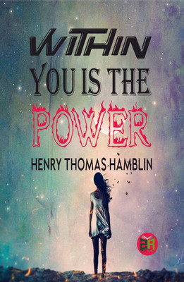 Within You is the Power(Hardcover, Henry Thomas Hamblin)