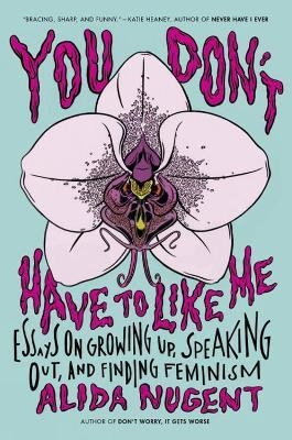 You Don't Have to Like Me(English, Paperback, Nugent Alida)