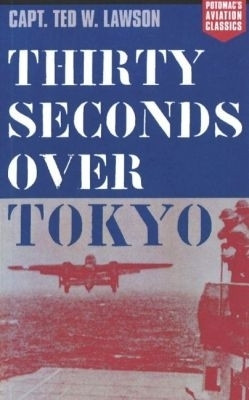 Thirty Seconds Over Tokyo(English, Paperback, Lawson Ted W.)
