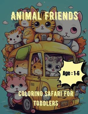 Animal Friends Coloring Safari for Toddlers(English, Paperback, unknown)